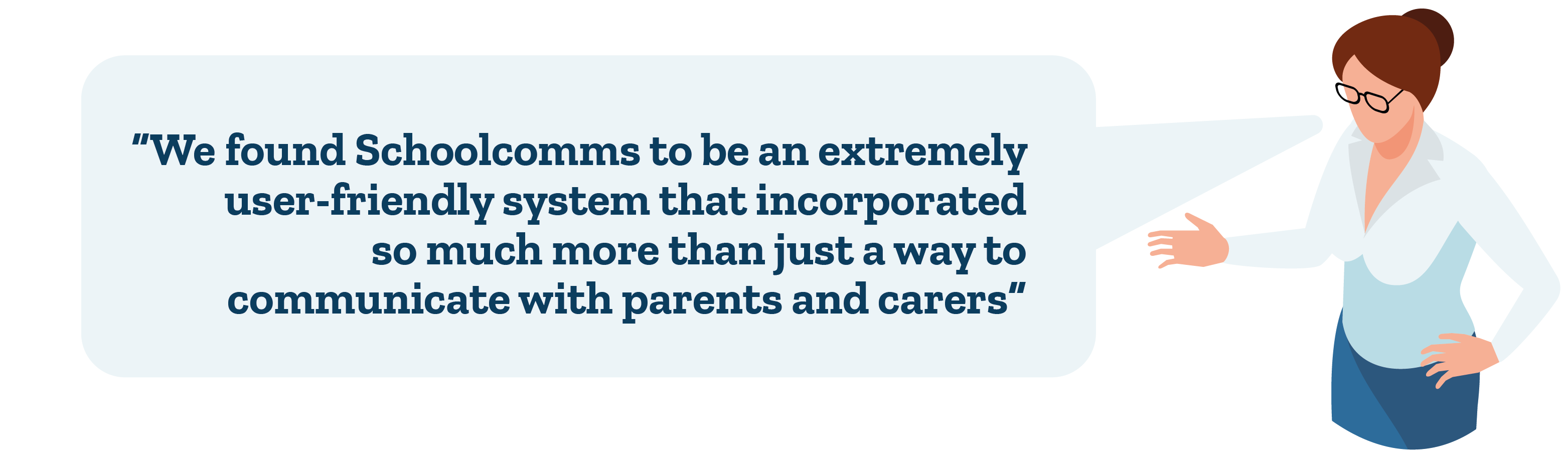 Callington Community College quote We found Schoolcomms to be an extremely user-friendly system that incorporated so much more than just a way to communicate with parents and carers.